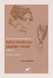 Romancı Gözünden Kadınlar Safvet Nezihi`nin Makalat-ı Nezihi Adlı Eseri - 1