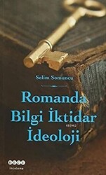 Romanda Bilgi İktidar İdeoloji - 1