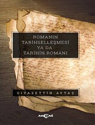 Romanın Tarihselleşmesi Ya Da Tarihin Romanı - 1