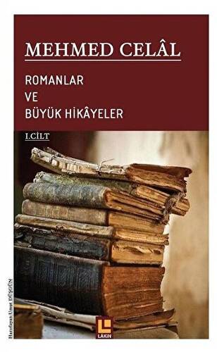 Romanlar ve Büyük Hikayeler 1. Cilt - 1