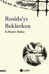 Rosîda`yı Beklerken - 1