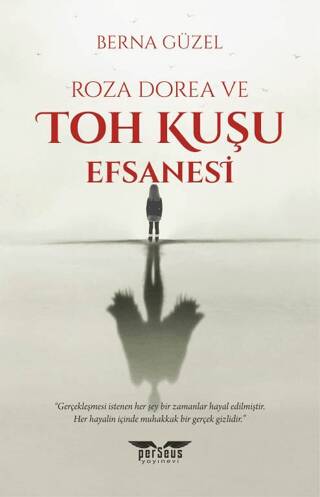 Roza Dorea ve Toh Kuşu Efsanesi - 1