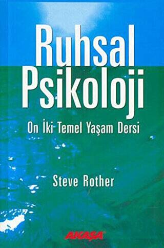 Ruhsal Psikoloji On İki Temel Yaşam Dersi - 1