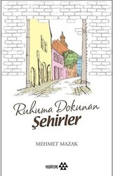 Ruhuma Dokunan Şehirler - 1