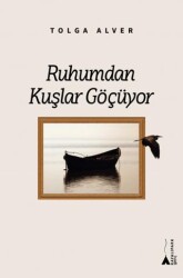 Ruhumdan Kuşlar Göçüyor - 1