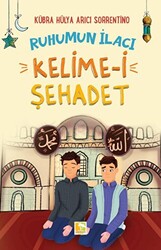 Ruhumun İlacı Kelime-i Şahadet - 1