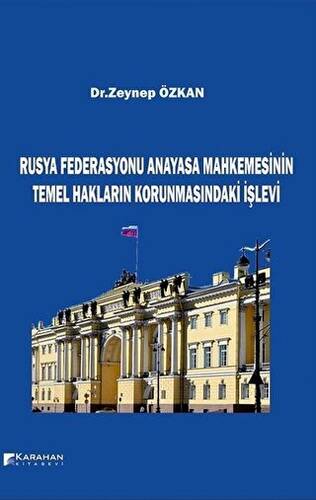 Rusya Federasyonu Anayasa Mahkemesinin Temel Hakların Korunmasındaki İşlevi - 1