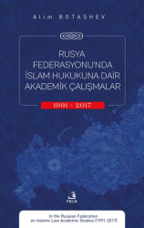 Rusya Federasyonu’nda İslam Hukukuna Dair Akademik Çalışmalar 1991-2017 - 1