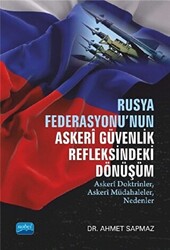 Rusya Federasyonu`nun Askeri Güvenlik Refleksindeki Dönüşüm - 1