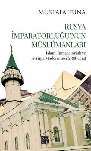 Rusya İmparatorluğu’nun Müslümanları - 1