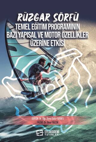 Rüzgar Sörfü Temel Eğitim Programının Bazı Yapısal ve Motor Özellikler Üzerine Etkisi - 1