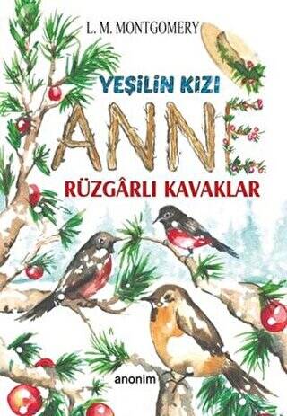 Rüzgarlı Kavaklar - Yeşilin Kızı Anne - 1