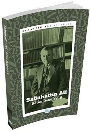 Sabahattin Ali - Bütün Öyküleri 5 - 1