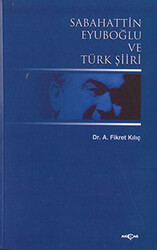 Sabahattin Eyuboğlu ve Türk Şiiri - 1