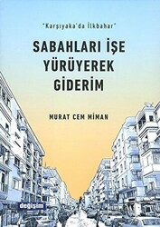 Sabahları İşe Yürüyerek Giderim - 1