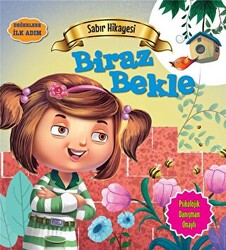 Sabır Hikayesi: Biraz Bekle - 1