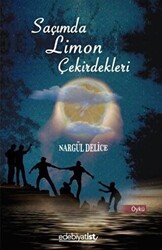 Saçımda Limon Çekirdekleri - 1