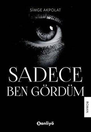 Sadece Ben Gördüm - 1