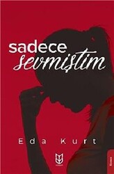 Sadece Sevmiştim - 1