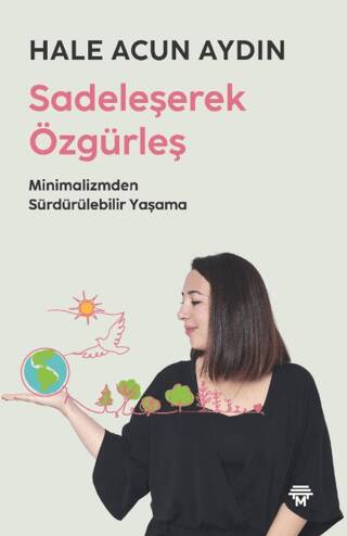 Sadeleşerek Özgürleş - 1