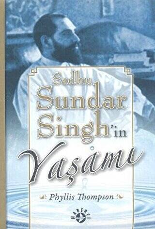 Sadhu Sundar Singh’in Yaşamı - 1