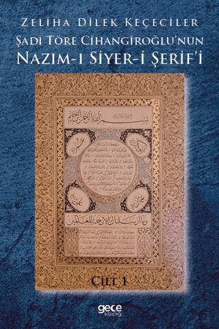 Şadi Töre Cihangiroğlu`nun Nazım-ı Siyer-i Şerif`i Cilt 1 - 1