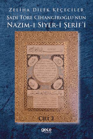 Şadi Töre Cihangiroğlu`nun Nazım-ı Siyer-i Şerif`i Cilt 2 - 1