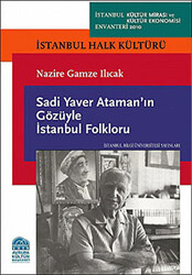 Sadi Yaver Ataman’ın Gözüyle İstanbul Folkloru - 1