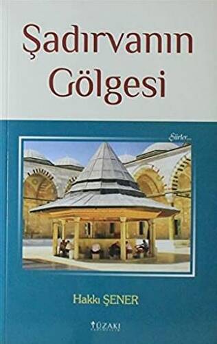 Şadırvanın Gölgesi - 1