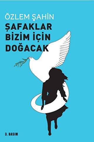 Şafaklar Bizim İçin Doğacak - 1