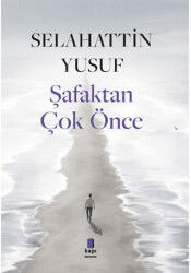 Şafaktan Çok Önce - 1