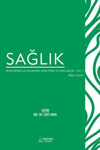 Sağlık Bilimlerinde Uluslararası Araştırma ve Derlemeler - Cilt 1 - Mart 2023 - 1