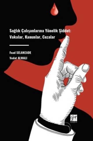 Sağlık Çalışanlarına Yönelik Şiddet: Vakalar, Kanunlar, Cezalar - 1