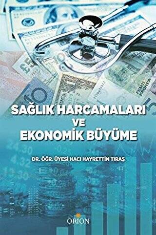 Sağlık Harcamaları ve Ekonomik Büyüme - 1