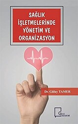 Sağlık İşletmelerinde Yönetim ve Organizasyon - 1