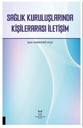 Sağlık Kuruluşlarında Kişilerarası İletişim - 1