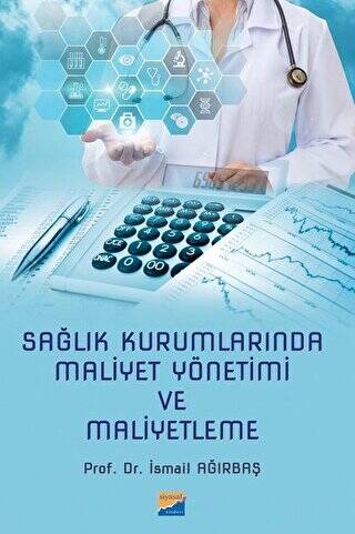 Sağlık Kurumlarında Maliyet Yönetimi ve Maliyetleme - 1