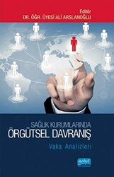 Sağlık Kurumlarında Örgütsel Davranış - 1