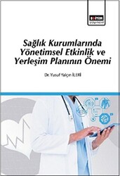 Sağlık Kurumlarında Yönetimsel Etkinlik ve Yerleşim Planının Önemi - 1