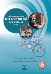 Sağlık Meslekleri İçin Mikrobiyoloji Ders Kitabı 1. Cilt - 1