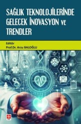 Sağlık Teknolojilerinde Gelecek İnovasyon ve Trendler - 1