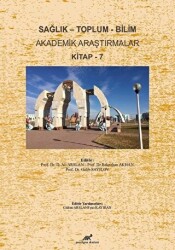 Sağlık - Toplum - Bilim Akademik Araştırmalar Kitap - 7 - 1