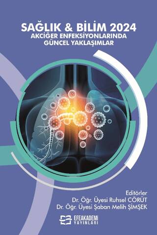 Sağlık ve Bilim 2024: Akciğer Enfeksiyonlarında Güncel Yaklaşımlar - 1