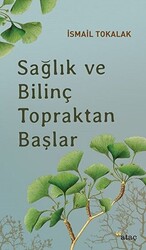 Sağlık ve Bilinç Topraktan Başlar - 1