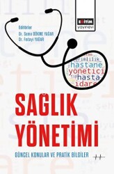 Sağlık Yönetimi Güncel Konular ve Pratik Bilgiler - 1