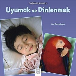 Sağlıklı Alışkanlıklar - Uyumak ve Dinlenmek - 1