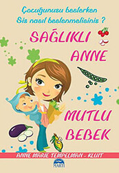 Sağlıklı Anne Mutlu Bebek - 1