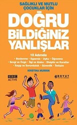 Sağlıklı ve Mutlu Çocuklar İçin Doğru Bildiğiniz Yanlışlar - 1