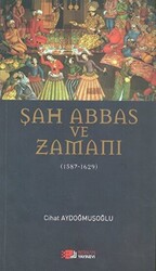 Şah Abbas ve Zamanı - 1