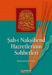 Şah-ı Nakşibend Hazretlerinin Sohbetleri - 1